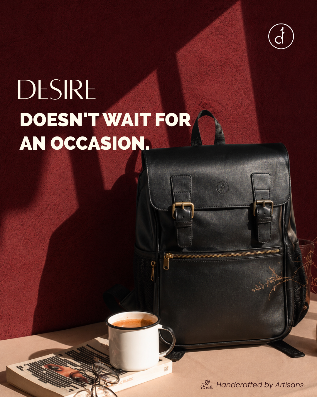 Desire doesn't wait for an occasion